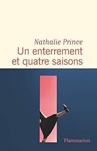 Nathalie Prince - Un enterrement et quatre saisons