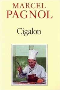 Marcel Pagnol - Cigalon