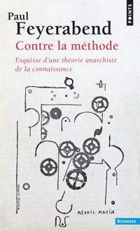 Paul Feyerabend - Contre la méthode 