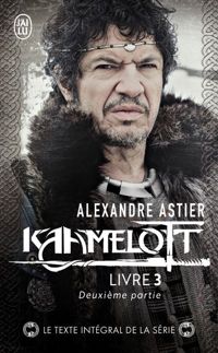 Couverture du livre Kaamelott (Tome 3 Volume 2)-Épisodes 51 à 100) - Alexandre Astier