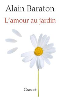 Couverture du livre L'Amour au jardin - Alain Baraton