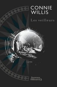 Connie Willis - Les veilleurs