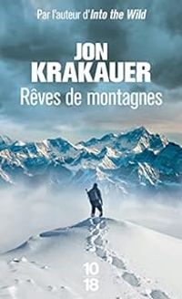 Jon Krakauer - Rêves de montagnes