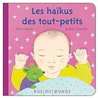 Couverture du livre Les haïkus des tout-petits - Judith Gueyfier