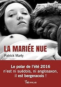 Patrick Marty - La mariée nue