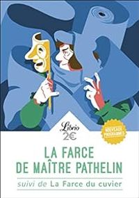  Anonyme - La farce de maître Pathelin - La farce du cuvier