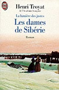 Henri Troyat - Les dames de Sibérie