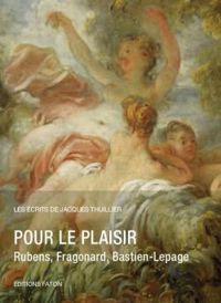 Couverture du livre Pour le plaisir  - Jacques Thuillier