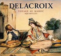 Eugène Delacroix - Delacroix : Voyage au Maroc, Aquarelles