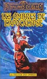 Ed Greenwood - Les ombres de l'apocalypse