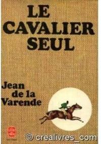 Jean De La Varende - Trilogie des d'Anville (t. 1) : Le Cavalier seul