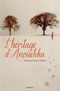 Couverture du livre L'héritage d'Anouchka - Evelyne Brisou Pellen