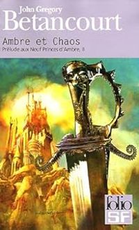 Couverture du livre Prélude aux Neuf Princes d'Ambre, II  - John Gregory Betancourt