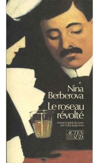 Couverture du livre Le Roseau révolté - Nina Berberova