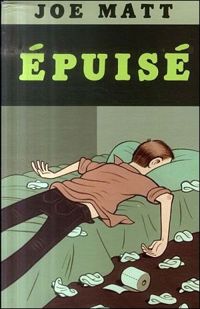 Joe Matt - Epuisé