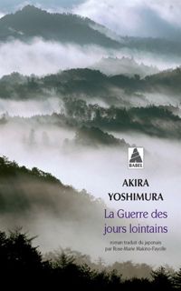 Akira Yoshimura - Guerre Des Jours Lointains Babel N°852