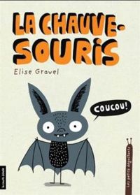 Elise Gravel - La chauve-souris