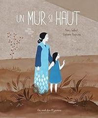 Nancy Guilbert - Un mur si haut