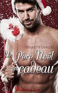 Pierrette Lavallee - Un père Noël en cadeau