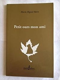 Mario Rigoni Stern - Petit ours, mon ami