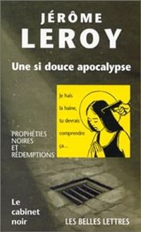 Jerome Leroy - Une si douce apocalypse