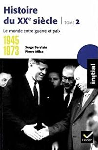 Couverture du livre Le monde entre guerre et paix (1945-1973) - Jean Guiffan - Yves Gauthier - Gisele Berstein - Olivier Milza