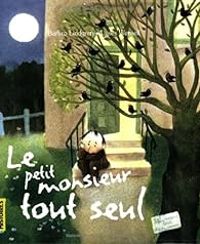 Couverture du livre Le petit monsieur tout seul - Barbro Lindgren - Ulises Wensell