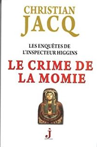 Christian Jacq - Le crime de la momie