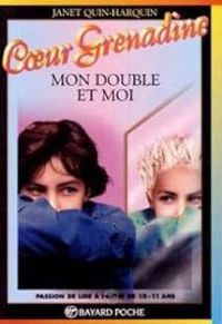 Janet Quin Harkin - Pascal Faux - Mon double et moi