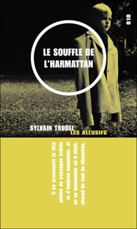 Couverture du livre Le Souffle de l'Harmattan - Sylvain Trudel