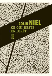 Couverture du livre Ce qui reste en forêt - Colin Niel