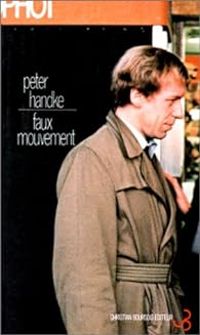 Peter Handke - Faux mouvement