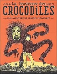 Couverture du livre La Tendresse des crocodiles  - Fred Bernard