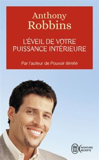 Anthony Robbins - L'éveil de votre puissance intérieure