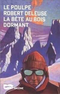 Robert Deleuse - La bête au bois dormant