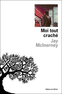 Jay Mcinerney - Moi tout craché