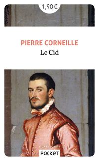 Pierre Corneille - Le Cid