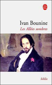 Ivan Alexeevitch Bounine - Les Allées sombres