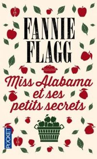 Couverture du livre Miss Alabama et ses petits secrets - Fannie Flagg