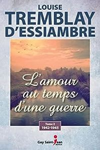 Louise Tremblay Dessiambre - 1942-1945