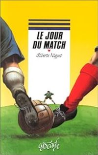 Gilberte Louise Niquet - Christian Maucler - Le jour du match