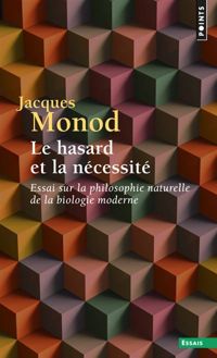 Couverture du livre Le Hasard et la Nécessité - Jacques Monod - Monod Jacques