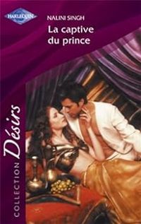 Couverture du livre La captive du prince - Nalini Singh