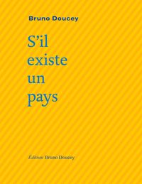 Bruno Doucey - S'il existe un pays