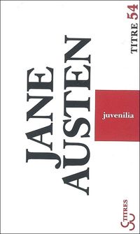 Couverture du livre Juvenilia : Et autres textes - Jane Austen