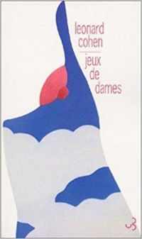 Couverture du livre Jeux de dames - Leonard Cohen