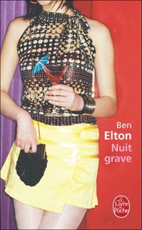 Couverture du livre Nuit grave - Ben Elton