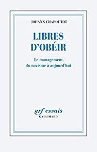 Couverture du livre Libres d'obéir  - Johann Chapoutot