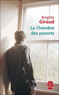 Brigitte Giraud - La Chambre des parents