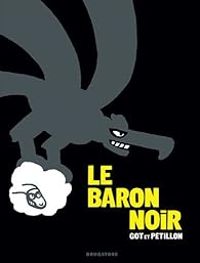 Rene Petillon - Yves Got - Le Baron Noir : L'intégrale